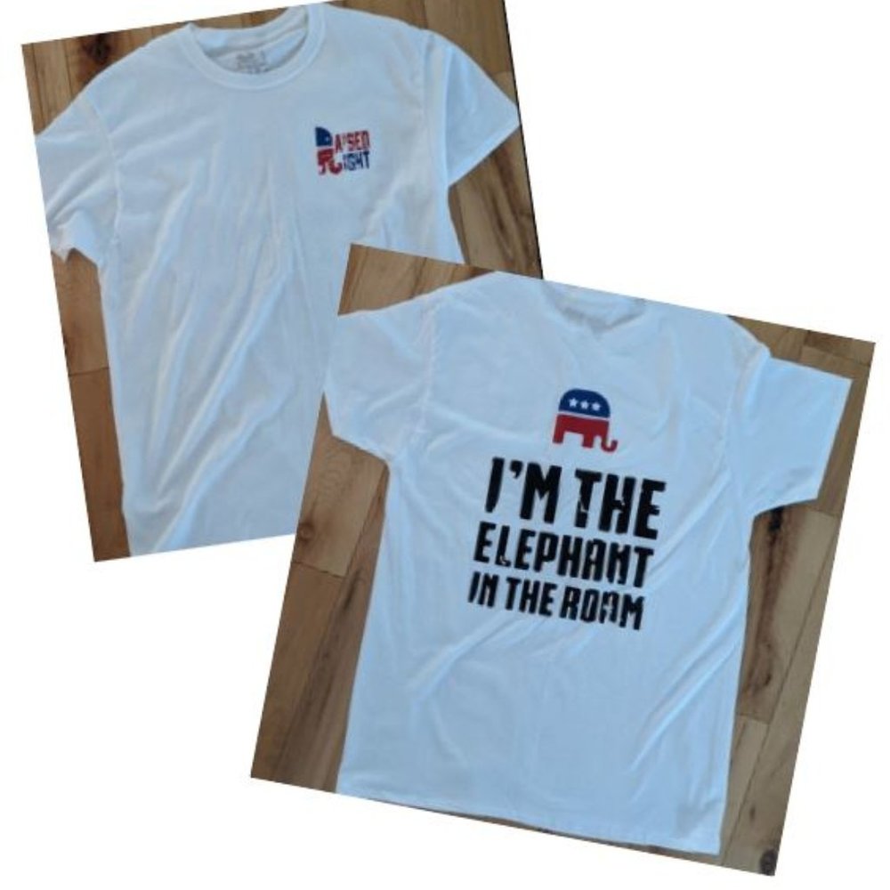 Funny Republican Party t-shirt - Raised Right "I'm the elephant in the room"